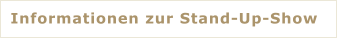 Informationen zur Stand-Up-Show